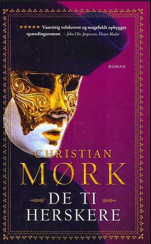 De ti herskere: roman by Christian Mørk