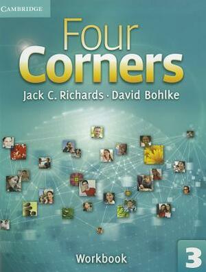 Four Corners Level 3 Workbook by David Bohlke, Jack C. Richards