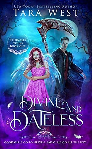 Divine and Dateless by Tara West