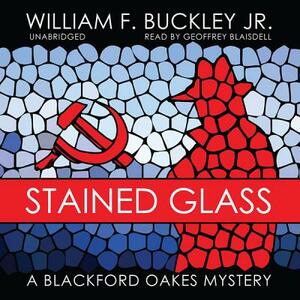 Stained Glass: A Blackford Oakes Mystery by William F. Buckley Jr.