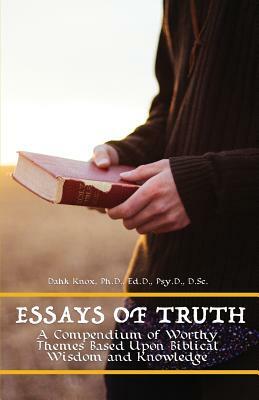 Essays of Truth by Dahk Knox