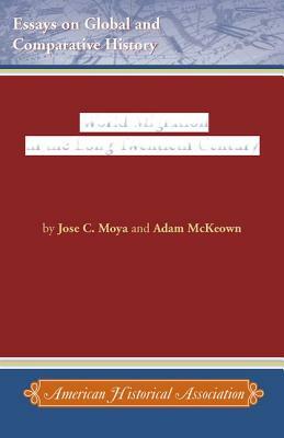 World Migration in the Long Twentieth Century by Adam McKeown, Jose C. Moya