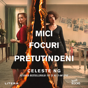 Mici focuri pretutindeni by Celeste Ng