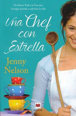 Una Chef Con Estrella by Jenny Nelson