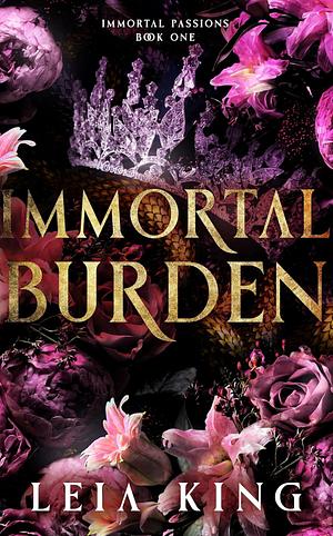 Immortal Burden by Leia King