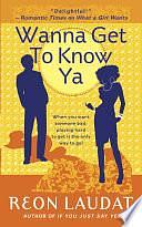 Wanna Get To Know Ya by Reon Laudat