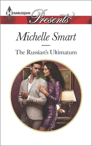 The Russian's Ultimatum by Michelle Smart