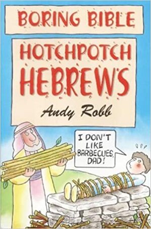 Hotchpotch Hebrews by Andy Robb