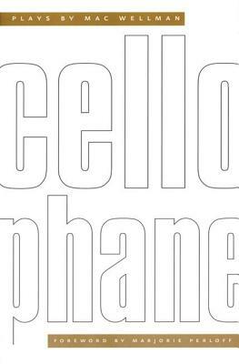 Cellophane: Plays by Mac Wellman by Mac Wellman