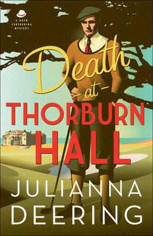 Death at Thorburn Hall by Julianna Deering, DeAnna Julie Dodson