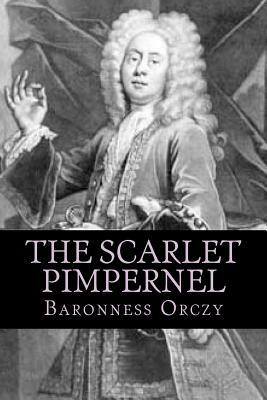 The Scarlet Pimpernel by Baroness Orczy