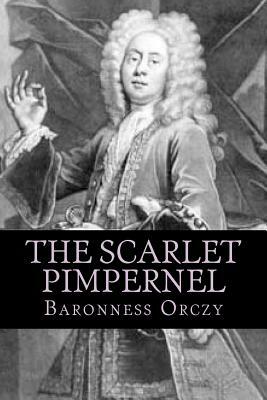 The Scarlet Pimpernel by Baroness Orczy