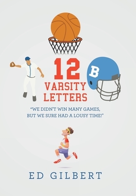 12 Varsity Letters by Ed Gilbert