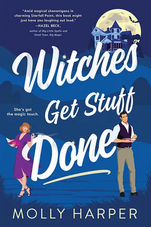 Witches Get Stuff Done by Molly Harper