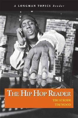 Hip Hop Reader, the (a Longman Topics Reader) by Tim Wood, Tim Strode