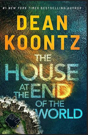 The House at the End of the World by Dean Koontz