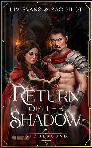 Return of the Shadow by Liv Evans, Zac Pilot