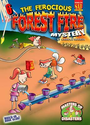 The Ferocious Forest Fire Mystery by Carole Marsh