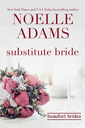 Substitute Bride by Noelle Adams