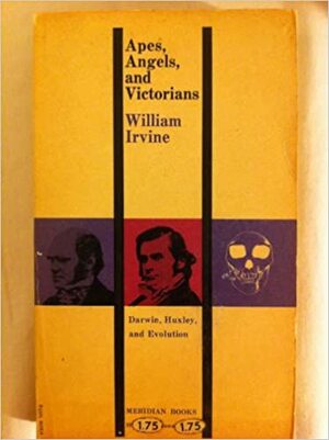 Apes Angels & Victorians by William Irvine