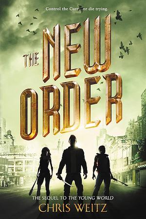 The New Order by Chris Weitz