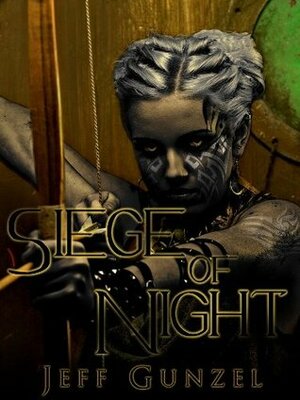 Siege of Night by Jeff Gunzel