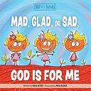 Mad, Glad, Or Sad, God Is for Me by Mikal Keefer