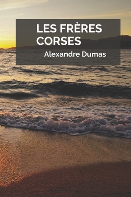 Les Frères Corses by Alexandre Dumas