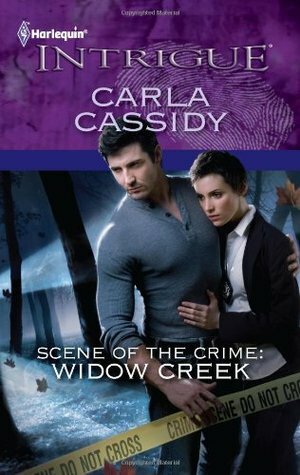 Scene of the Crime: Widow Creek by Carla Cassidy