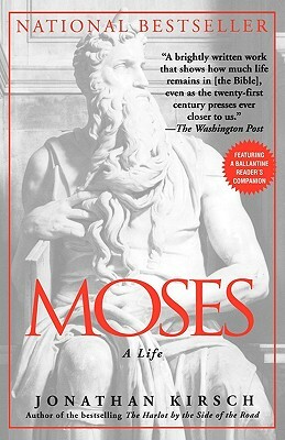 Moses: A Life by Jonathan Kirsch