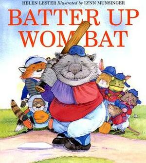 Batter Up Wombat by Lynn Munsinger, Helen Lester