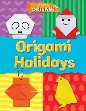 Origami Holidays by Catherine Ard