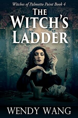 The Witches Ladder by Wendy Wang