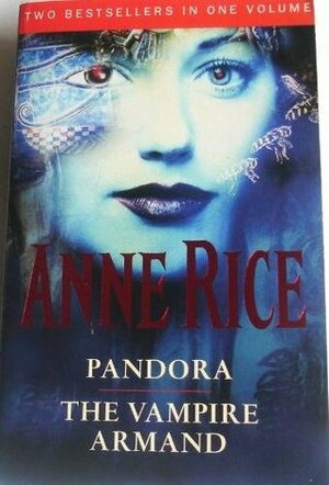 Pandora / The Vampire Armand by Anne Rice