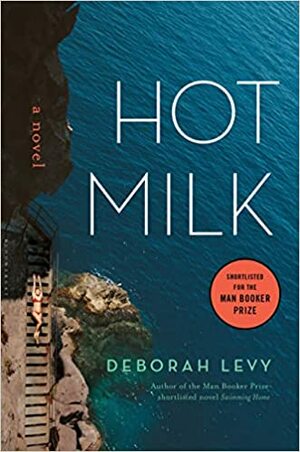 Lapte fierbinte by Deborah Levy
