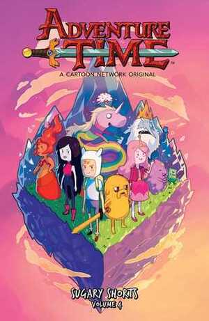 Adventure Time: Sugary Shorts Vol. 4 by Pendleton Ward