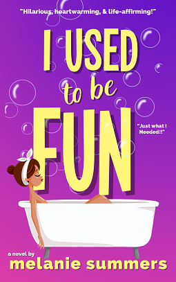 I Used to be Fun by Melanie Summers