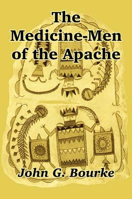 The Medicine-Men of the Apache by John G. Bourke