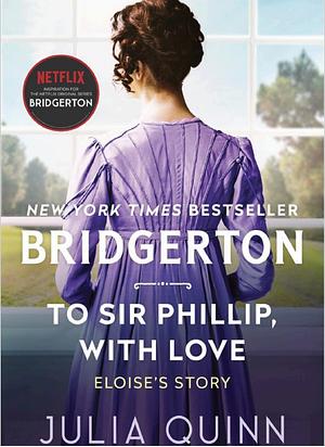 To Sir Phillip, With Love by Julia Quinn