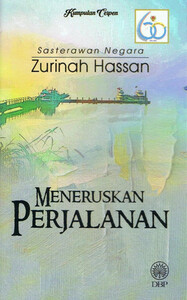 Meneruskan Perjalanan by Zurinah Hassan