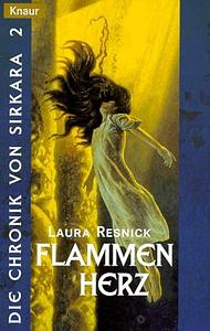 Die Chronik von Sirkara: Flammenherz, Volume 2 by Laura Resnick