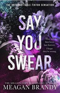 Say You Swear by Meagan Brandy