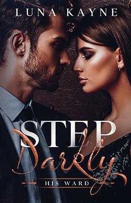 Step Darkly by Luna Kayne