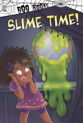 Slime Time! by John Sazaklis