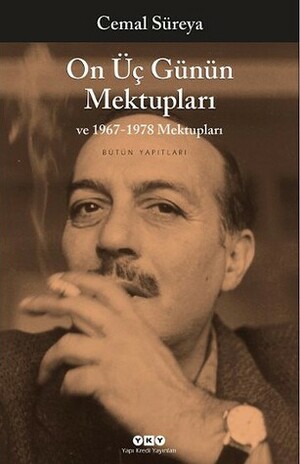 On Üç Günün Mektupları ve 1967-1978 Mektupları by Cemal Süreya