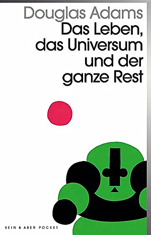 Das Leben, das Universum und der ganze Rest by Douglas Adams