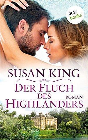 Der Fluch des Highlanders: Roman by Susan King, Susan King