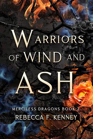 Warriors of Wind and Ash by Rebecca F. Kenney