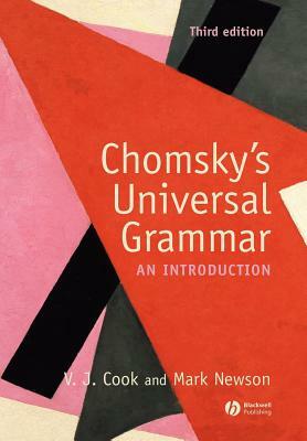 Chomskys Universal Grammar 3e by Vivian J. Cook, Mark Newson