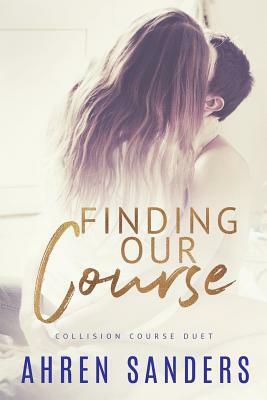 Finding Our Course, Collision Course Duet by Ahren Sanders